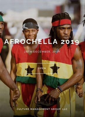  Afrochella2019: การเฉลิมฉลองศิลปะแอฟริกันและการตระหนักถึงความหลากหลายทางวัฒนธรรม